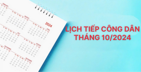 Thông báo lịch tiếp công dân tháng 10 năm 2024